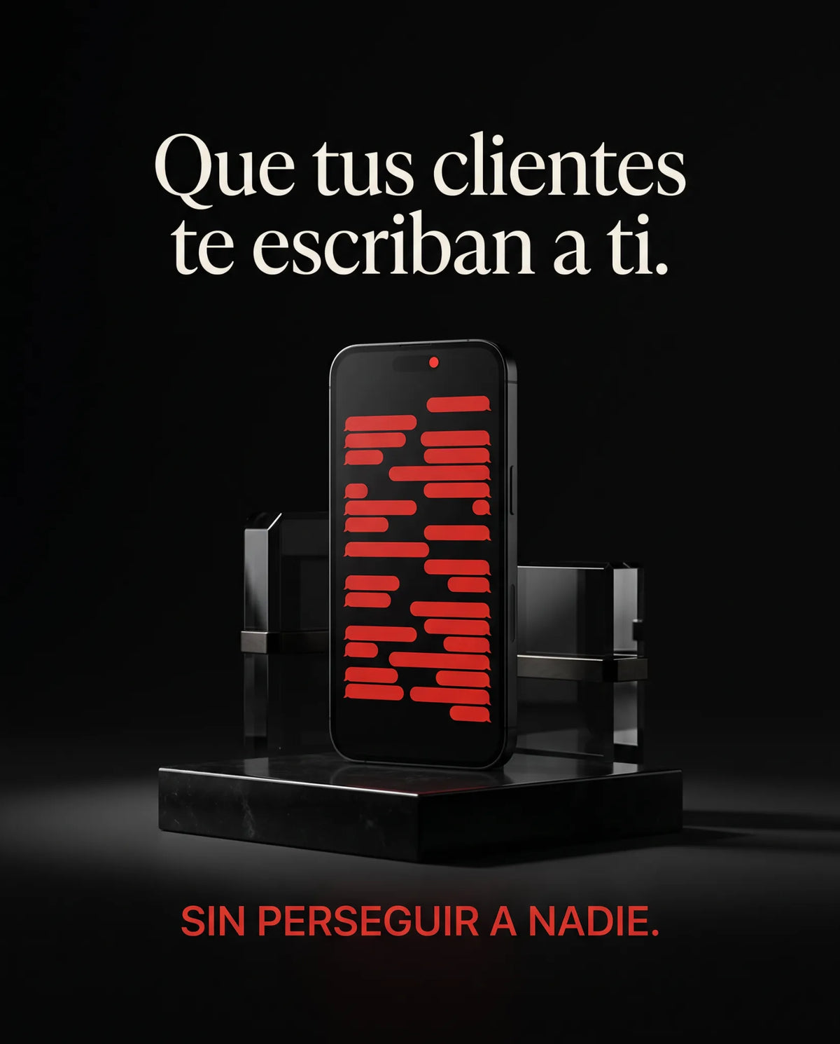 Que tus clientes te escriban a ti. Sin perseguir a nadie.